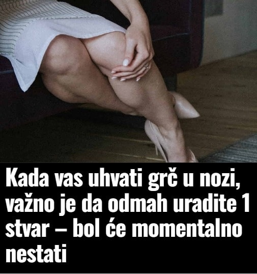 Kada vas uhvati grč u nozi, važno je da odmah uradite 1 stvar – bol će momentalno nestati - featured image