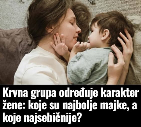 Krvna grupa određuje karakter žene: Znate li koje su najbolje majke, a koje su najsebičnije? - featured image Krvna grupa određuje karakter žene: Znate li koje su najbolje majke, a koje su najsebičnije? - featured image