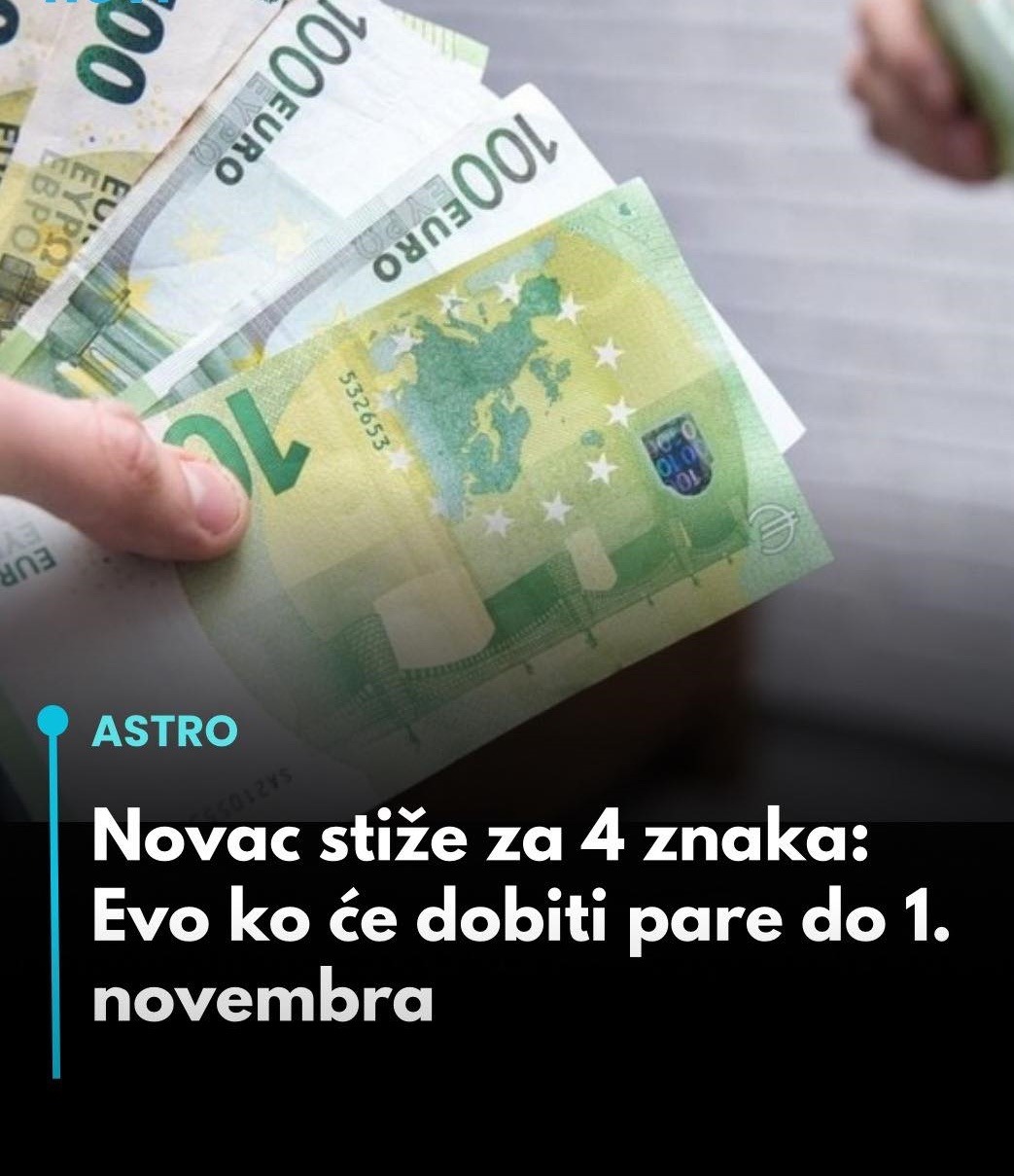 Novac stiže za 4 znaka: Evo ko će dobiti pare do 1. novembra… - featured image Novac stiže za 4 znaka: Evo ko će dobiti pare do 1. novembra… - featured image