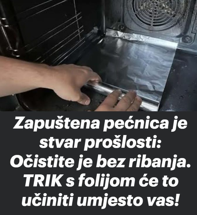 Zapuštena pećnica je stvar prošlosti: Očistite je bez ribanja. TRIK s folijom će to učiniti umjesto vas! - featured image Zapuštena pećnica je stvar prošlosti: Očistite je bez ribanja. TRIK s folijom će to učiniti umjesto vas! - featured image