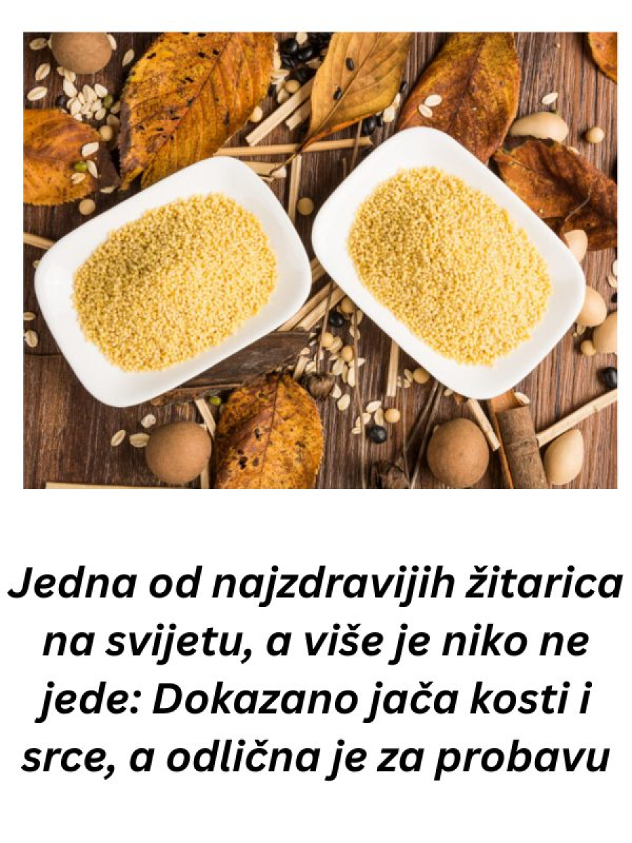 Ovo je najzdravija žitarica na svijetu, a slabo je ko jede: Dokazano jača kosti i srce, a odlična je za probavu… - featured image