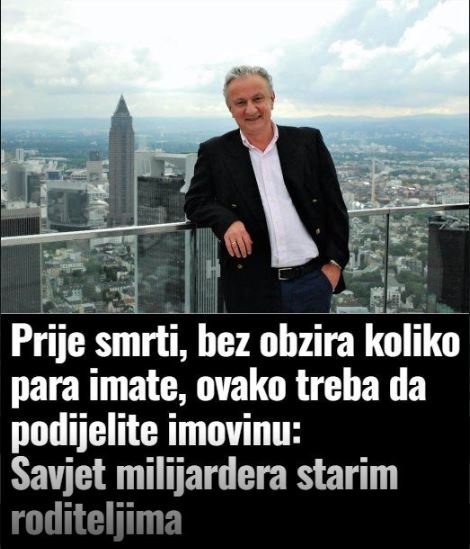 Prije smrti, bez obzira koliko para imate, ovako treba da podijelite imovinu – Savjet milijardera starim roditeljima - featured image