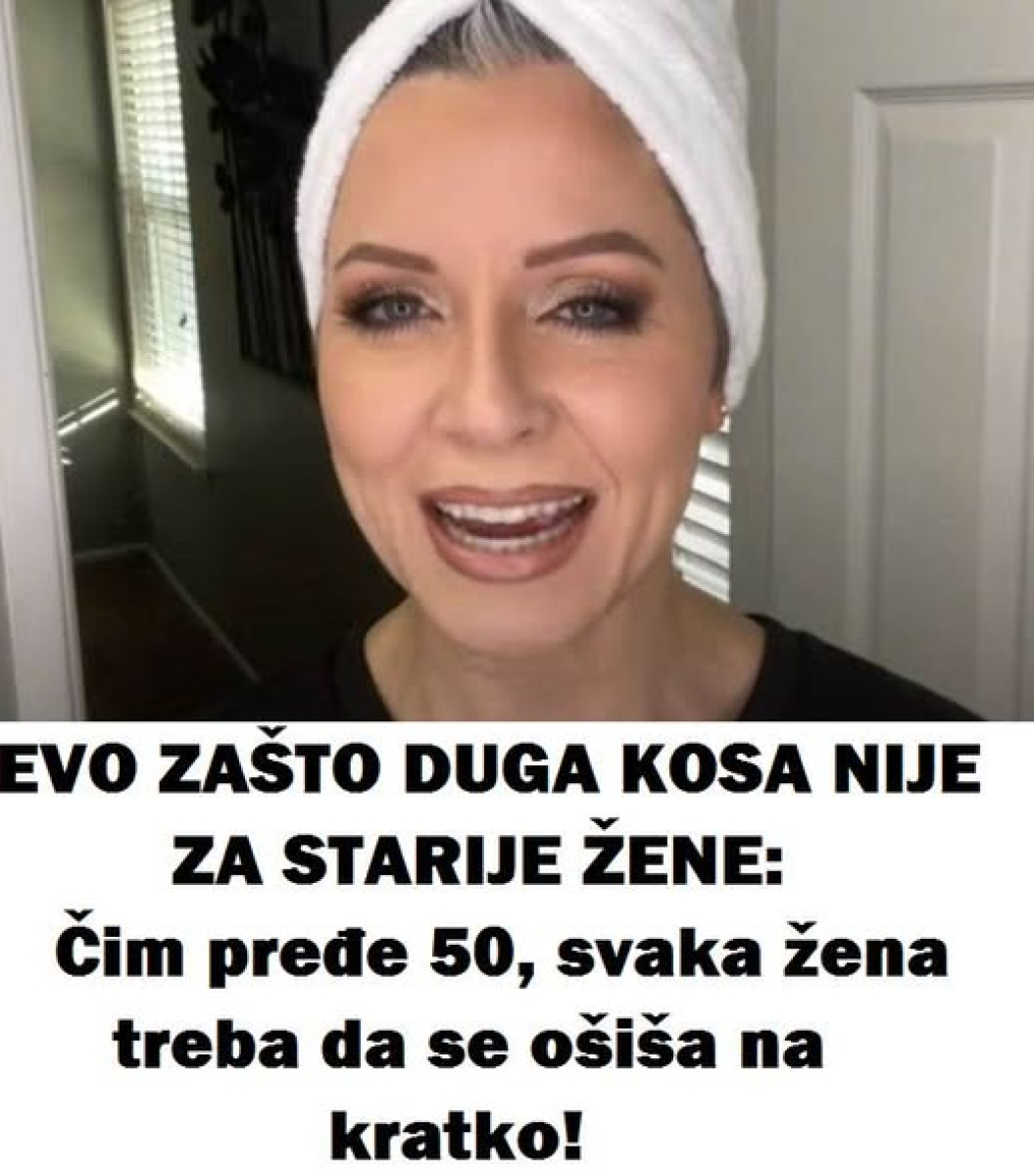 EVO ZB0G ČEGA DUGA K0SA NE PRILIČI STARlJlM ŽENAMA: Čim pređe 50, svaka žena treba da se ošiša na kratko… - featured image EVO ZB0G ČEGA DUGA K0SA NE PRILIČI STARlJlM ŽENAMA: Čim pređe 50, svaka žena treba da se ošiša na kratko… - featured image