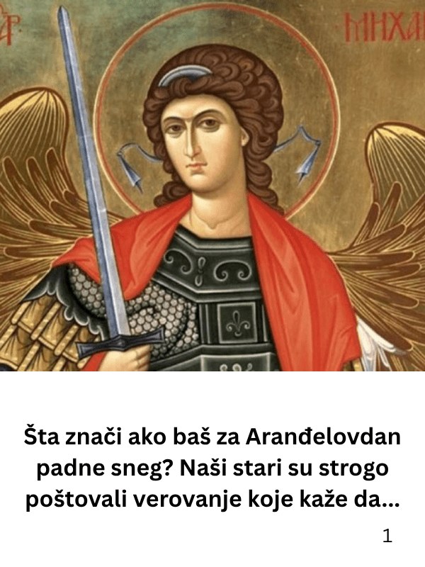 Šta značI ako baš za aranđelovdan padne sneg? NašI stari su strogo poštovali verovanje koje kaže da… - featured image