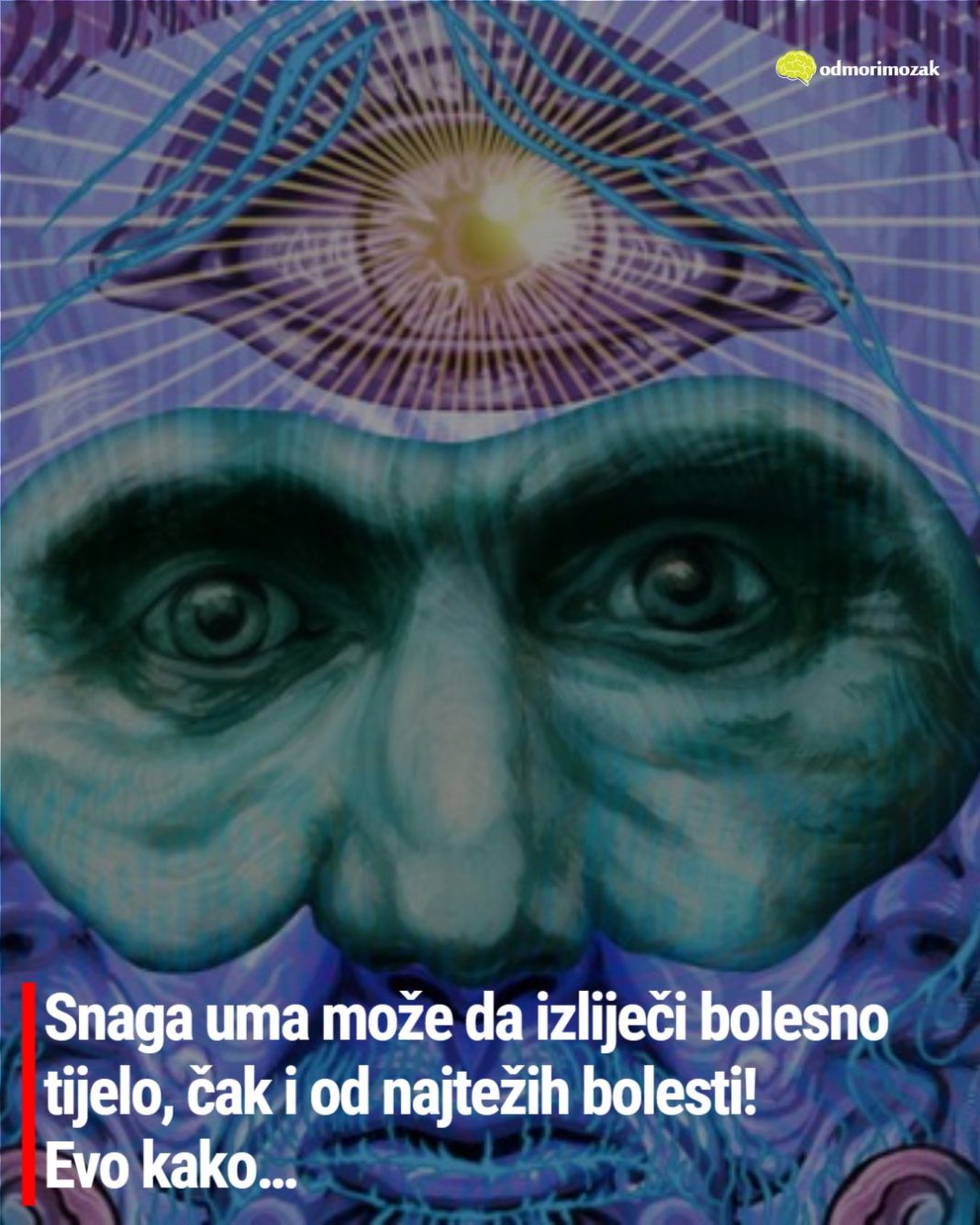 Snaga uma može da izliječi bolesno tijelo, čak i od najtežih bolesti! Evo kako… - featured image Snaga uma može da izliječi bolesno tijelo, čak i od najtežih bolesti! Evo kako… - featured image