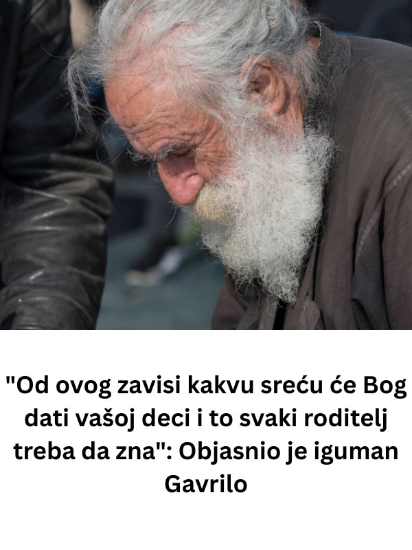 “Od ovog zavisi kakvu sreću će Bog dati vašoj deci i to svaki roditelj treba da zna”: Objasnio je iguman Gavrilo - featured image