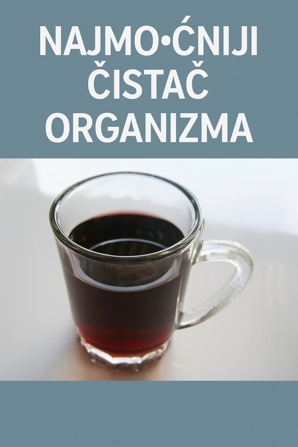 NAJMOĆNIJI ČISTAČ ORGANIZMA: Izbacuje otrove – toliko je jak da ga možete piti SAMO 2 PUTA GODIŠNJE! - featured image