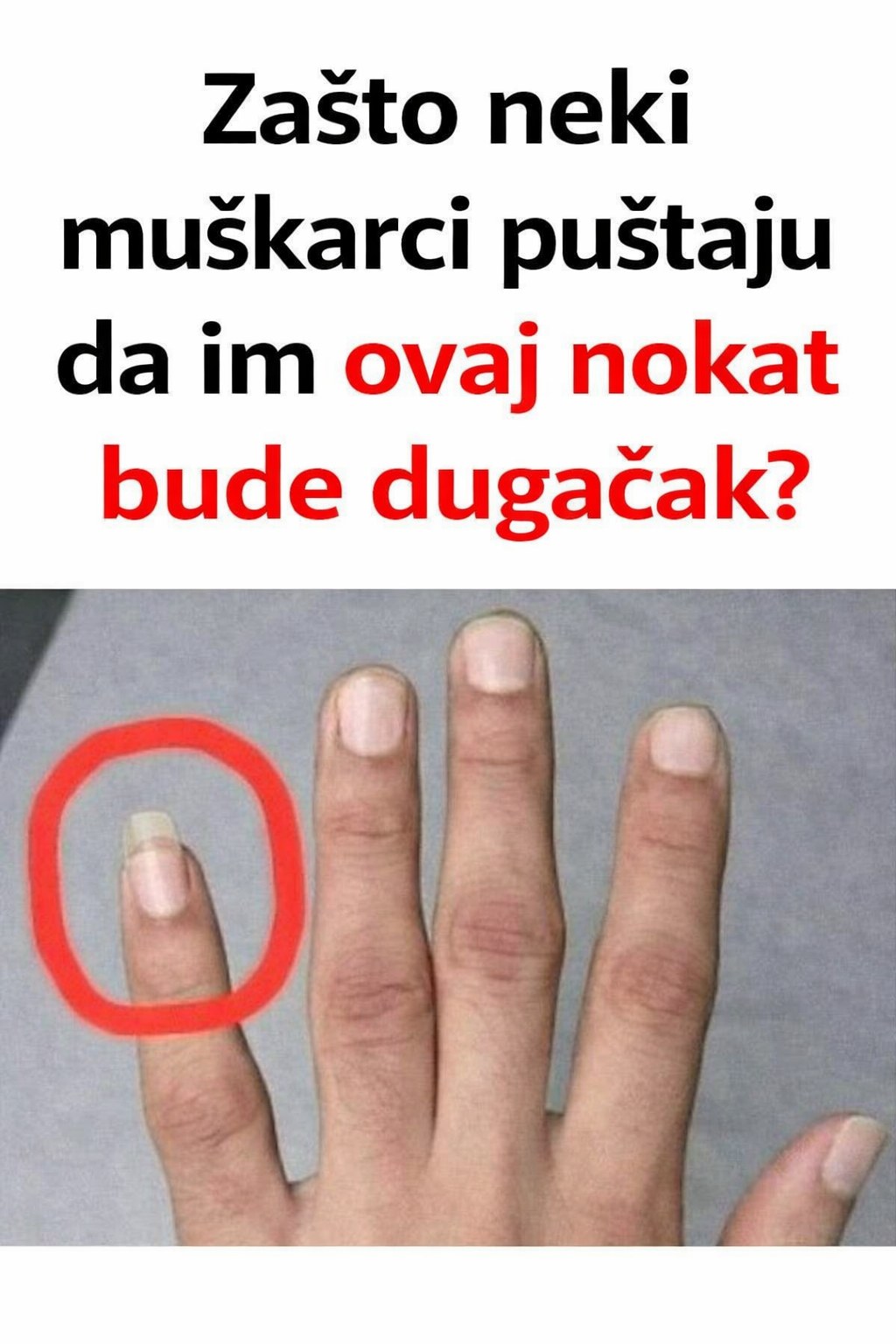 Zašto neki muškarci drže duge nokte na malim prstima? - featured image
