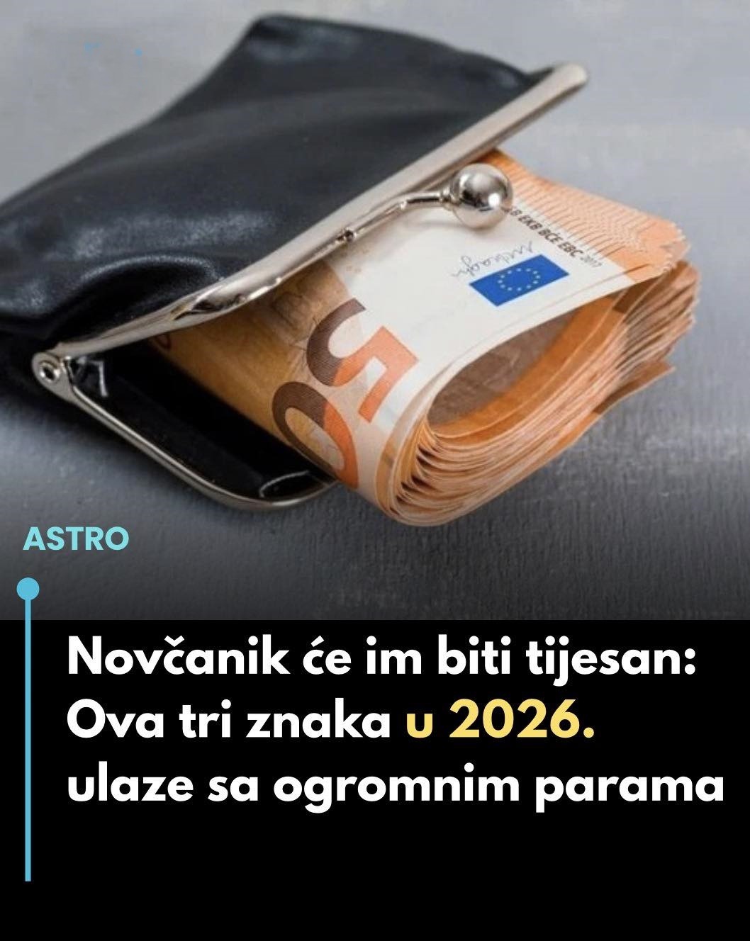Novčanik će im biti tijesan: Ova tri znaka u 2026. ulaze sa ogromnim parama… - featured image