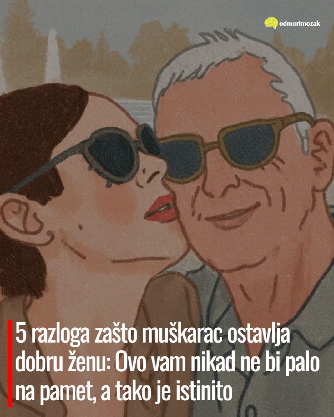 5 razloga zašto muškarac ostavlja dobru ženu: Ovo vam nikad ne bi palo na pamet, a tako je istinito - featured image
