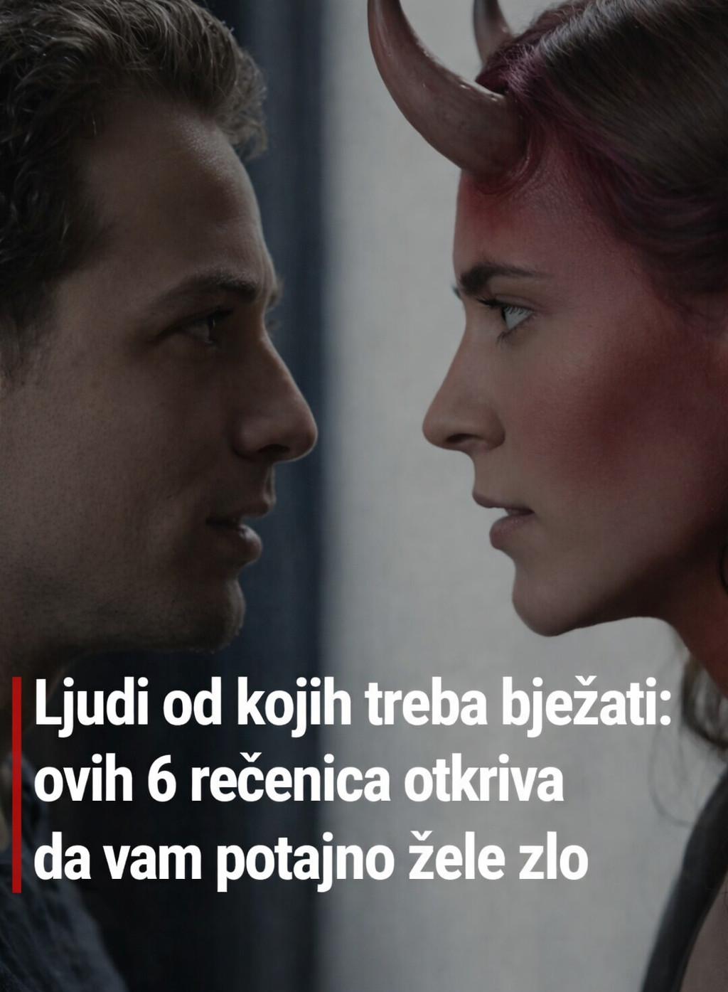 Ovo su ljudi od kojih treba bježati: 6 rečenica koje otkrivaju da vam potajno žele zlo - featured image Ovo su ljudi od kojih treba bježati: 6 rečenica koje otkrivaju da vam potajno žele zlo - featured image