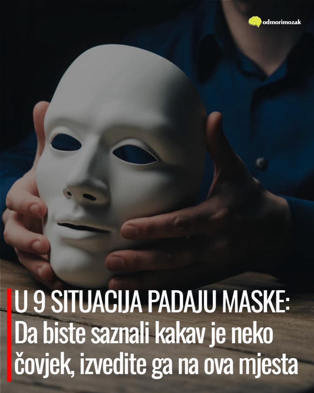 U 9 SITUACIJA PADAJU MASKE: Da biste saznali kakav je neko čovjek, izvedite ga na ova mjesta - featured image U 9 SITUACIJA PADAJU MASKE: Da biste saznali kakav je neko čovjek, izvedite ga na ova mjesta - featured image