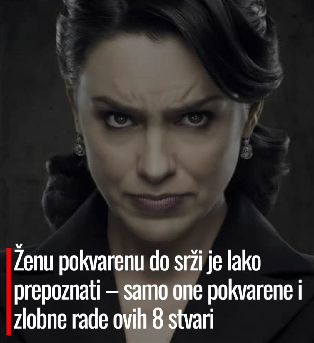Ženu pokvarenu do srži je lako prepoznati – samo one pokvarene i zlobne rade ovih 8 stvari - featured image Ženu pokvarenu do srži je lako prepoznati – samo one pokvarene i zlobne rade ovih 8 stvari - featured image