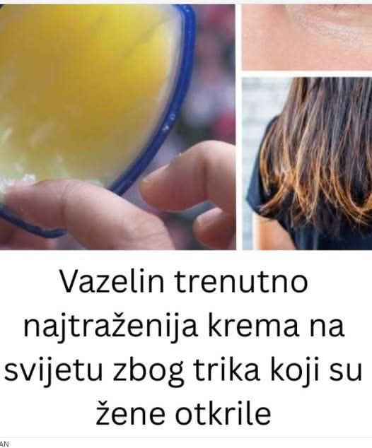 Vazelin trenutno najtraženija krema na svijetu zbog ovog trika koji su žene otkrile - featured image
