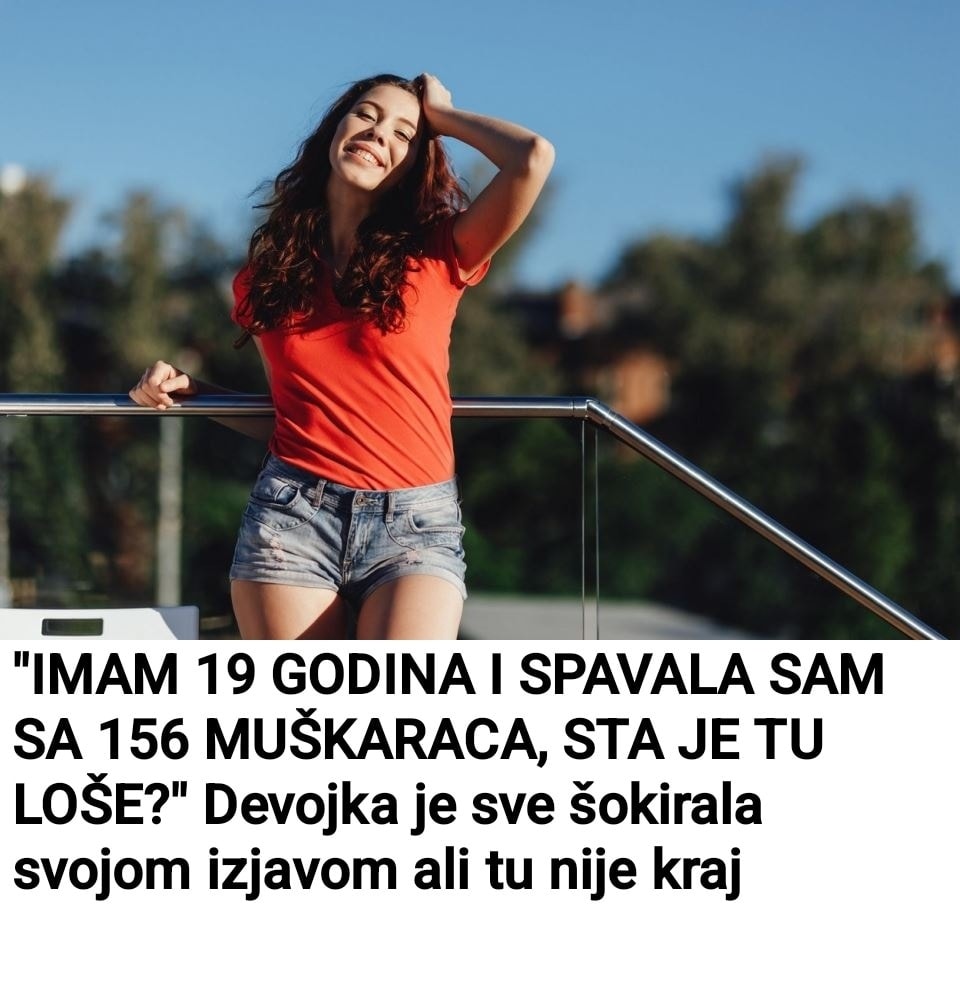 “IMAM 19 GODINA I SPAVALA SAM SA 156 MUŠKARACA, STA JE TU LOŠE?” Devojka je sve šokirala svojom izjavom ali tu nije kraj - featured image