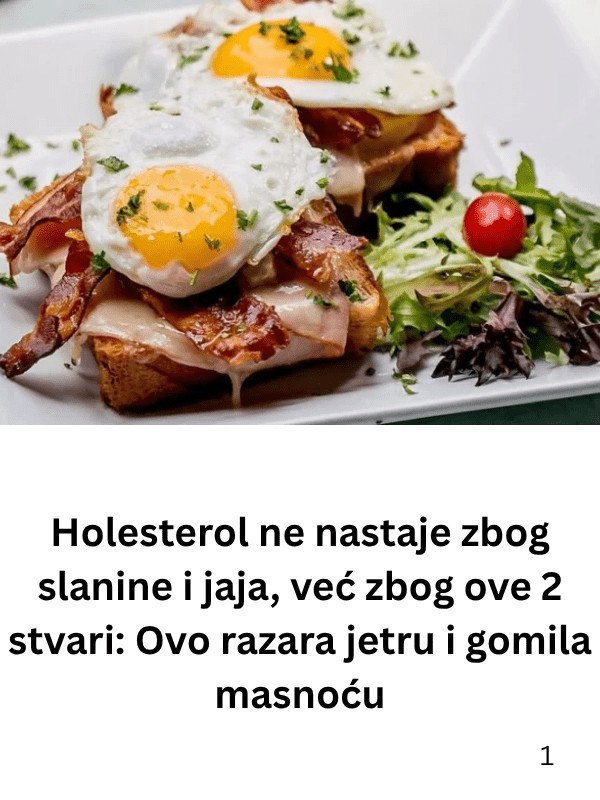 Holesterol ne nastaje zbog slanine i jaja, već zbog ove 2 stvari: Ovo razara jetru i gomila masnoću - featured image