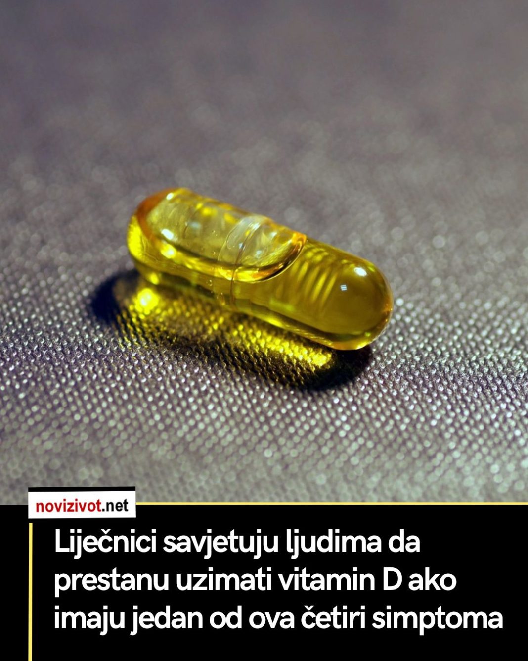 Liječnici savjetuju ljudima da prestanu uzimati vitamin D ako imaju jedan od ova četiri simptoma - featured image