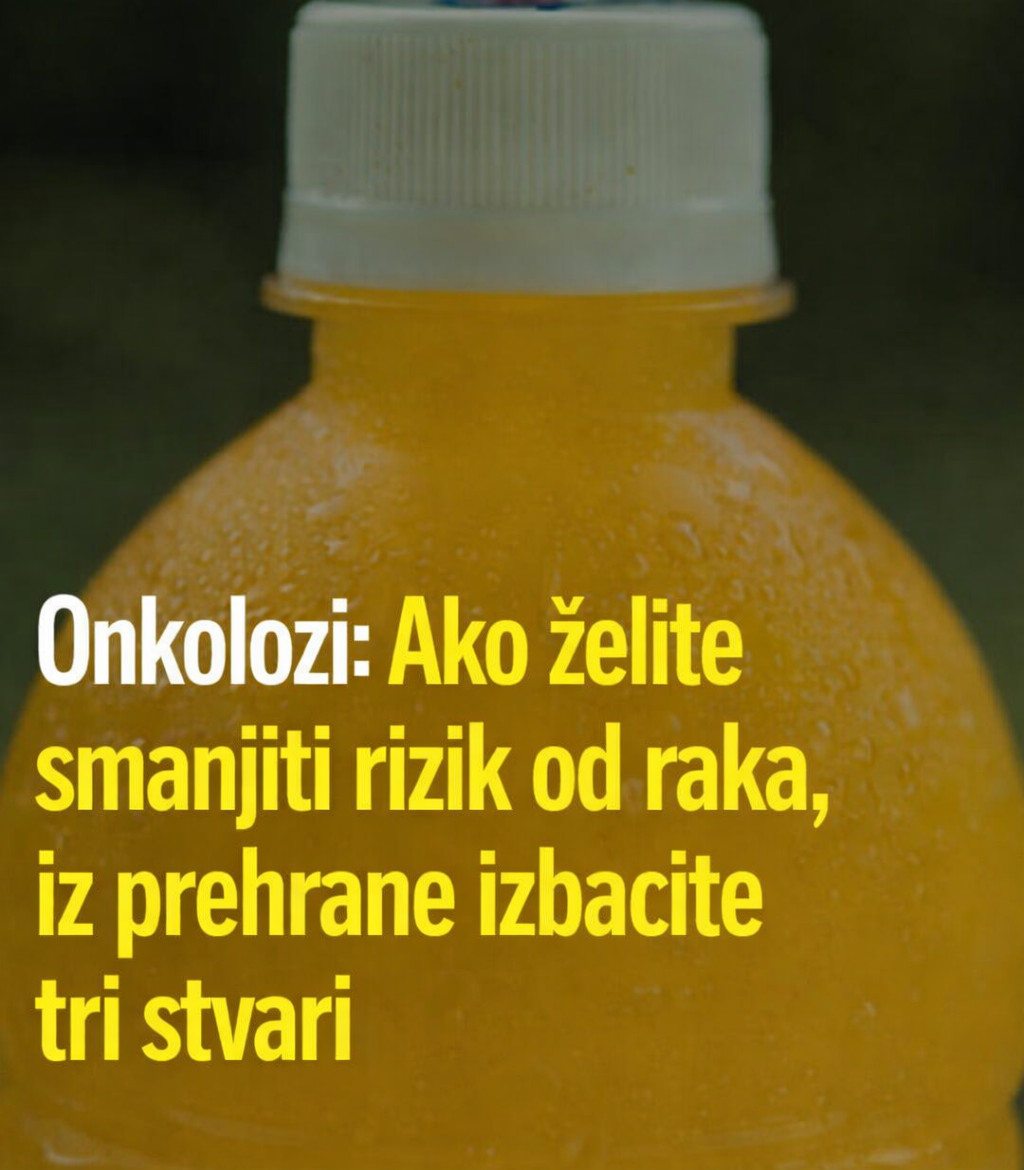 Onkolozi: Ako želite smanjiti rizik od raka, iz prehrane izbacite tri stvari - featured image