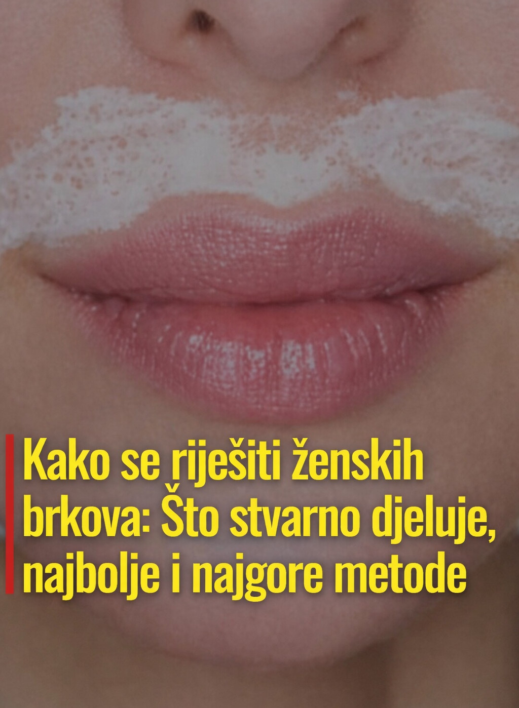 Kako se riješiti ženskih brkova: Što stvarno djeluje, najbolje i najgore metode - featured image
