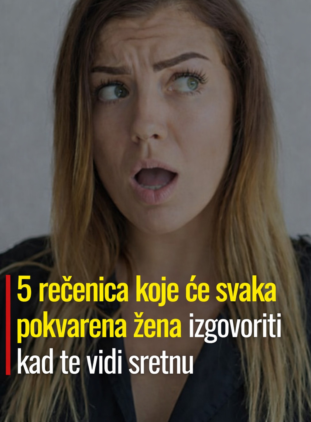 5 rečenica koje će svaka pokvarena žena izgovoriti kad te vidi sretnu - featured image 5 rečenica koje će svaka pokvarena žena izgovoriti kad te vidi sretnu - featured image