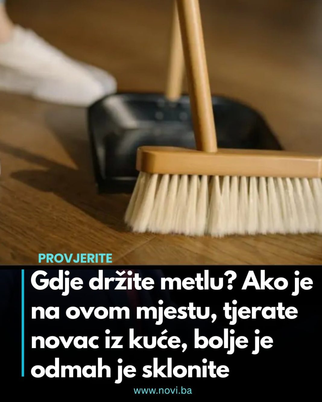 Gdje držite metlu? Ako je na ovom mjestu, tjerate novac iz kuće, bolje je odmah je sklonite - featured image