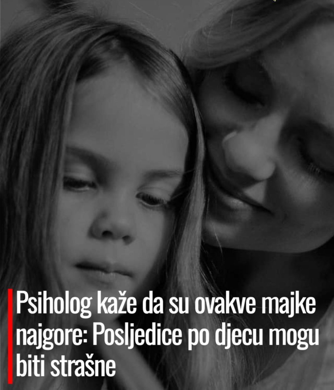 Psiholog kaže da su ovakve majke najgore: Posljedice po djecu mogu biti strašne - featured image