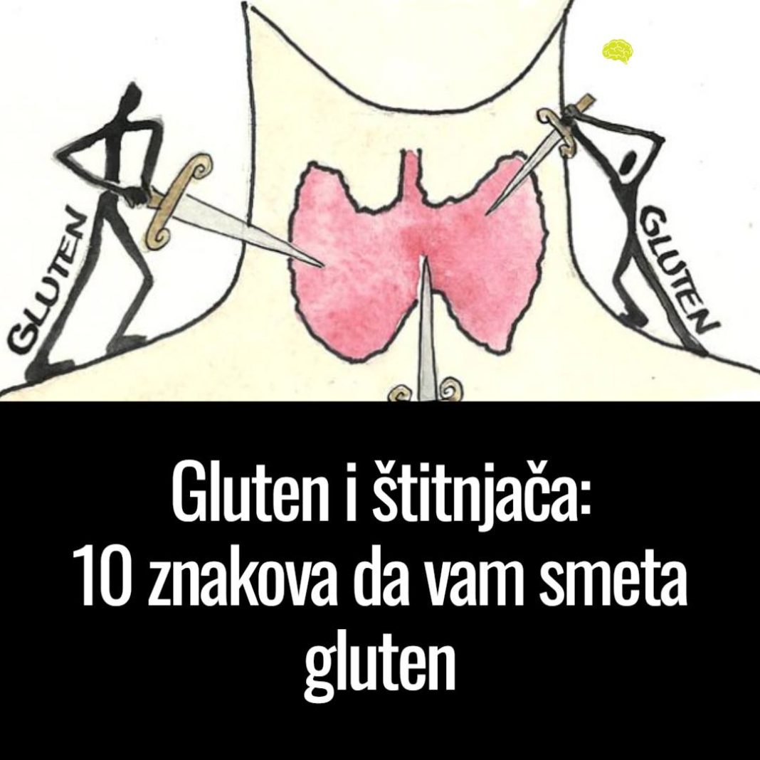 Gluten i štitnjača: 10 znakova da vam smeta gluten - featured image