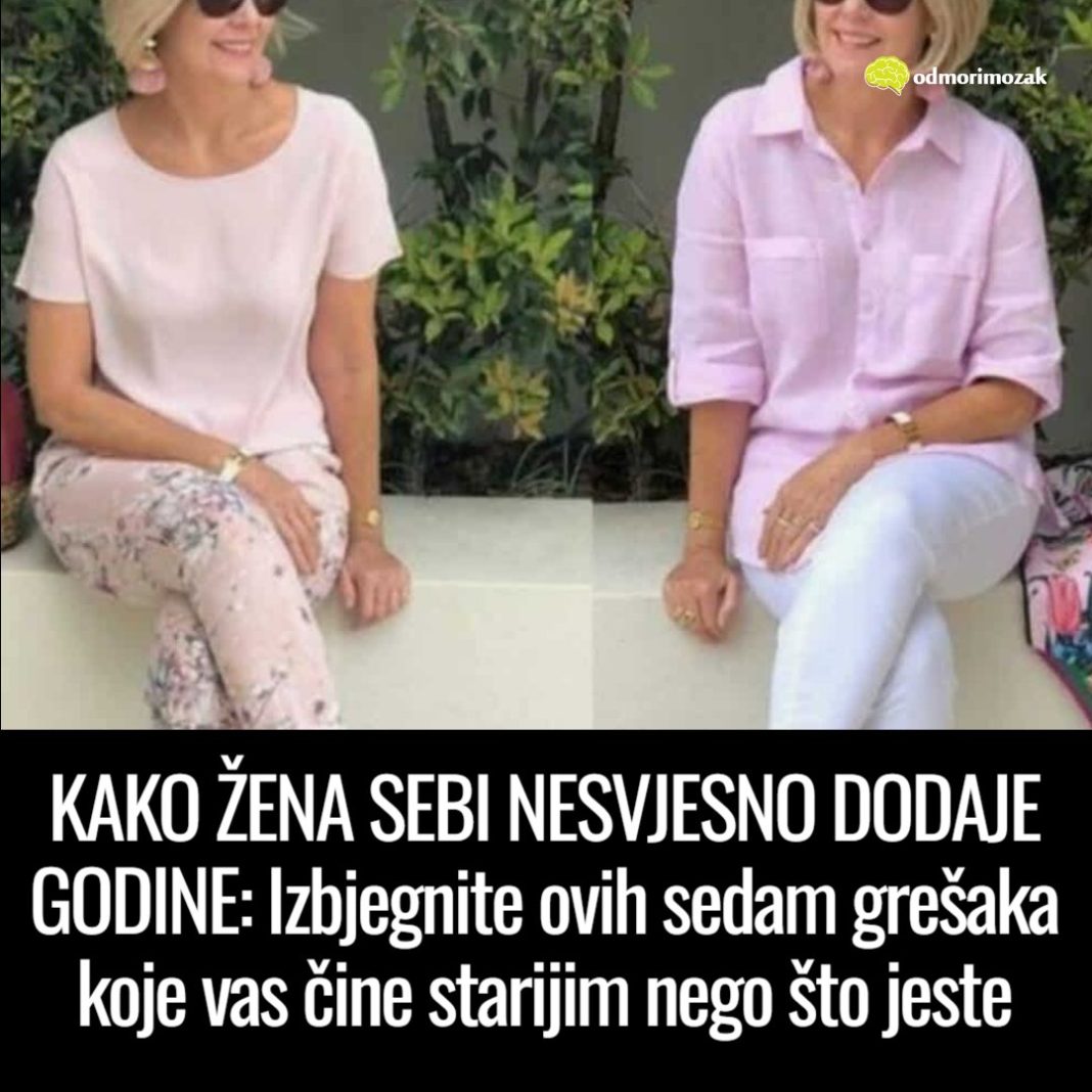 KAKO ŽENA SEBI NESVJESNO DODAJE GODINE: Izbjegnite ovih sedam grešaka koje vas čine starijim nego što jeste - featured image