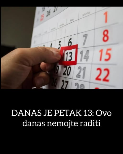 DANAS JE PETAK 13: Ovo danas nemojte raditi… - featured image DANAS JE PETAK 13: Ovo danas nemojte raditi… - featured image
