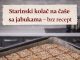 Starinski kolač na čaše sa jabukama…Brz recept – sve se meri na čašu, bez miksera Starinski kolač na čaše sa jabukama…Brz recept – sve se meri na čašu, bez miksera - featured image