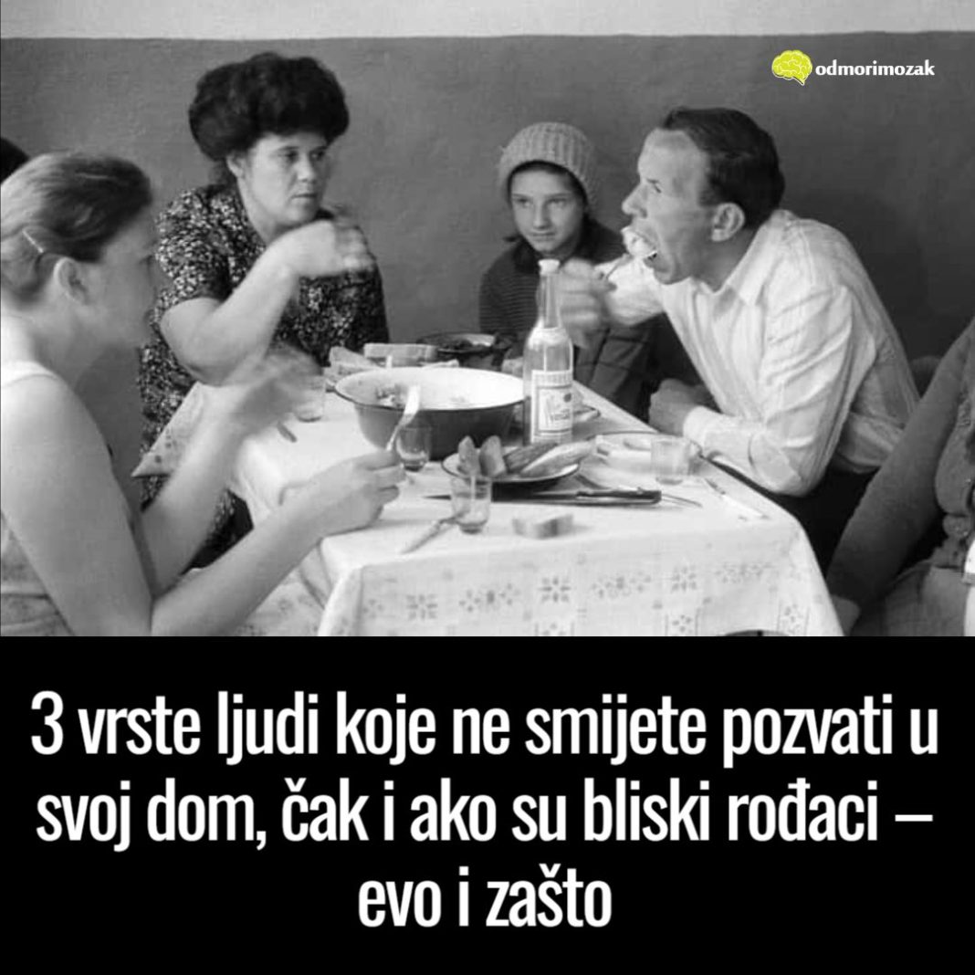 3 vrste ljudi koje ne smijete pozvati u svoj dom, čak i ako su bliski rođaci – evo i zašto - featured image