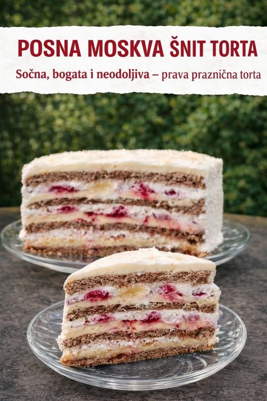 POSNA MOSKVA ŠNIT TORTA, sočna, bogata i neodoljiva, prava praznična torta - featured image POSNA MOSKVA ŠNIT TORTA, sočna, bogata i neodoljiva, prava praznična torta - featured image
