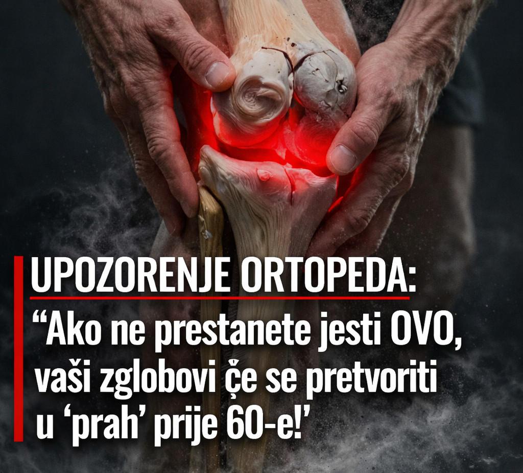 UPOZORENJE ORTOPEDA: “Ako ne prestanete jesti OVO, vaši zglobovi će se pretvoriti u ‘prah’ prije 60-e!” - featured image