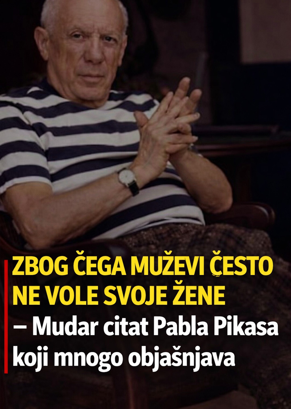 Zbog čega muževi često ne vole svoje žene – Mudar citat Pabla Pikasa koji mnogo objašnjava - featured image