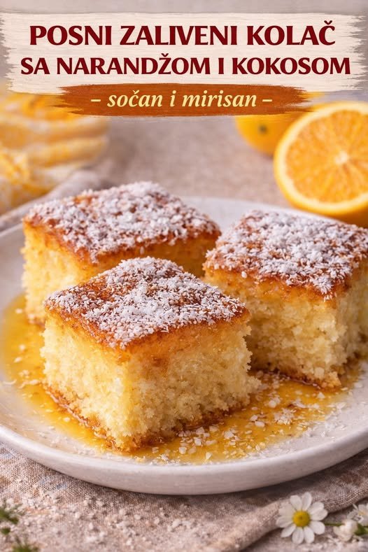 POSNI ZALIVENI KOLAČ sa narandzom i kokosom, sočan i mirisan… - featured image