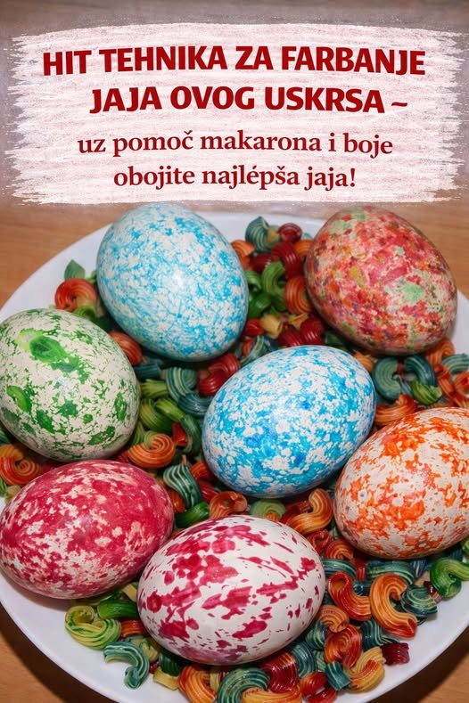 HIT TEHNIKA ZA FARBANJE JAJA SA MAKARONAMA, uz pomoć makarona i boje obojite najljepša jaja… - featured image