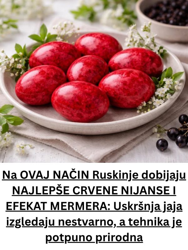 Na OVAJ NAČIN Ruskinje dobijaju NAJLEPŠE CRVENE NIJANSE I EFEKAT MERMERA: Uskršnja jaja izgledaju nestvarno, a tehnika je potpuno prirodna - featured image