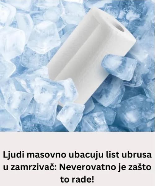Ljudi masovno ubacuju list ubrusa u zamrzivač: Neverovatno je zašto to rade! - featured image Ljudi masovno ubacuju list ubrusa u zamrzivač: Neverovatno je zašto to rade! - featured image