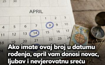 Ako imate ovaj broj u datumu rođenja, april vam donosi novac, ljubav i nevjerovatnu sreću Ako imate ovaj broj u datumu rođenja, april vam donosi novac, ljubav i nevjerovatnu sreću - featured image