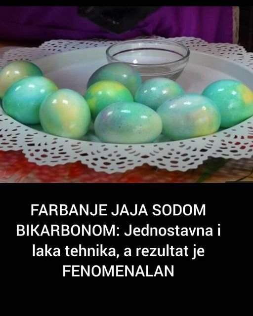 FARBANJE JAJA SODOM BIKARBONOM: Jednostavna i laka tehnika, a rezultat je FENOMENALAN - featured image