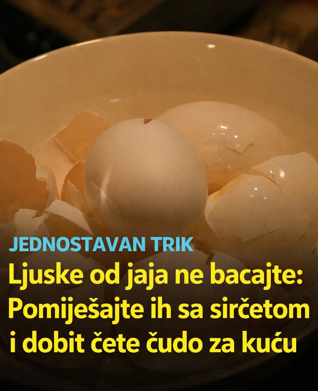 Ljuske od jaja ne bacajte: Pomiješajte ih sa sirćetom i napravite korisnu smjesu za dom - featured image