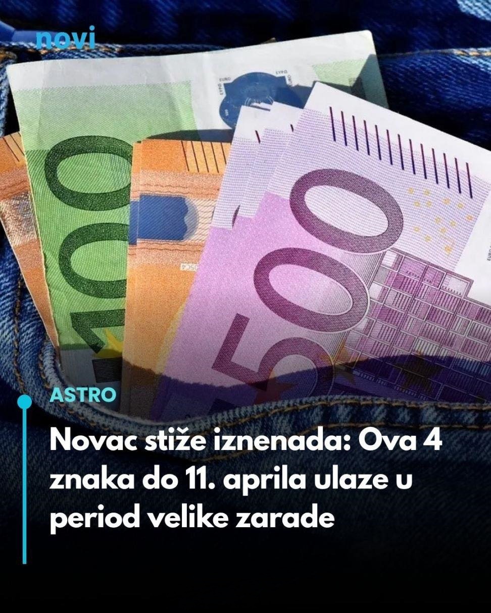 Novac stiže iznenada: Ova 4 znaka do 11. aprila ulaze u period velike zarade - featured image