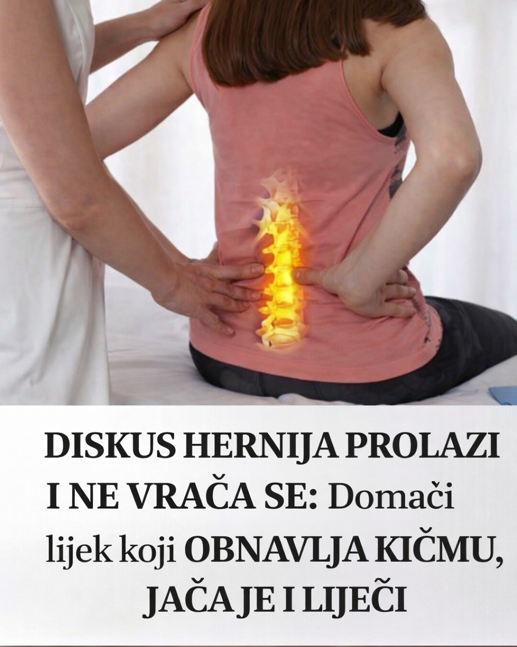 DISKUS HERNIJA PROLAZI I NE VRAĆA SE: Domaći lijek koji OBNAVLJA KIČMU, JAČA JE I LIJEČI - featured image