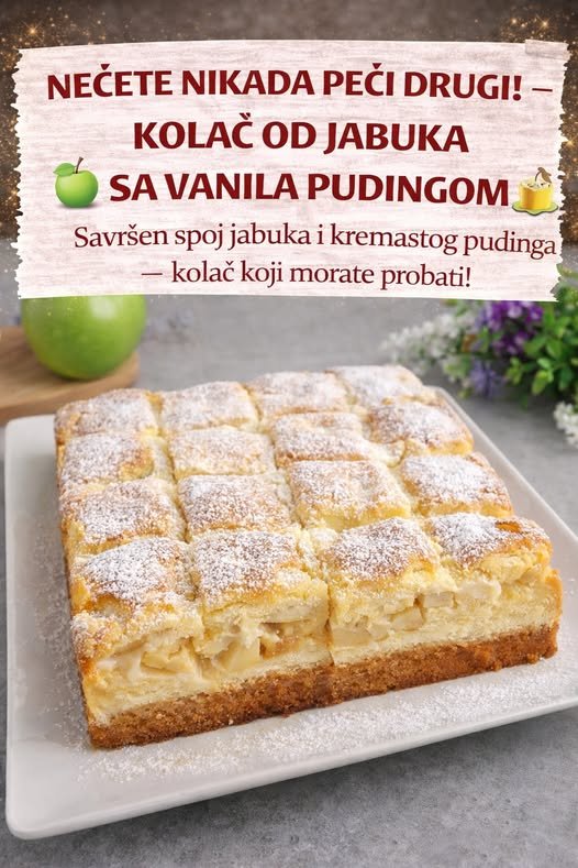NEĆETE NIKADA PEĆI DRUGI! – KOLAČ OD JABUKA SA VANILA PUDINGOM Savršen spoj jabuka i kremastog pudinga – kolač koji morate probati! - featured image NEĆETE NIKADA PEĆI DRUGI! – KOLAČ OD JABUKA SA VANILA PUDINGOM Savršen spoj jabuka i kremastog pudinga – kolač koji morate probati! - featured image