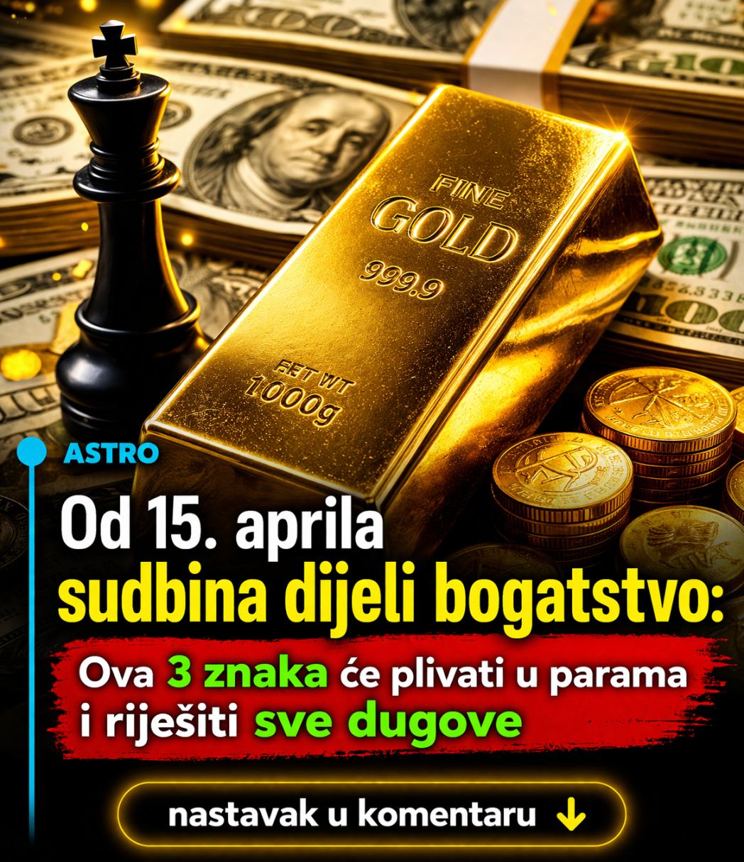 Od 15. aprila sudbina dijeli bogatstvo: Ova 3 znaka će plivati u parama i riješiti sve dugove - featured image