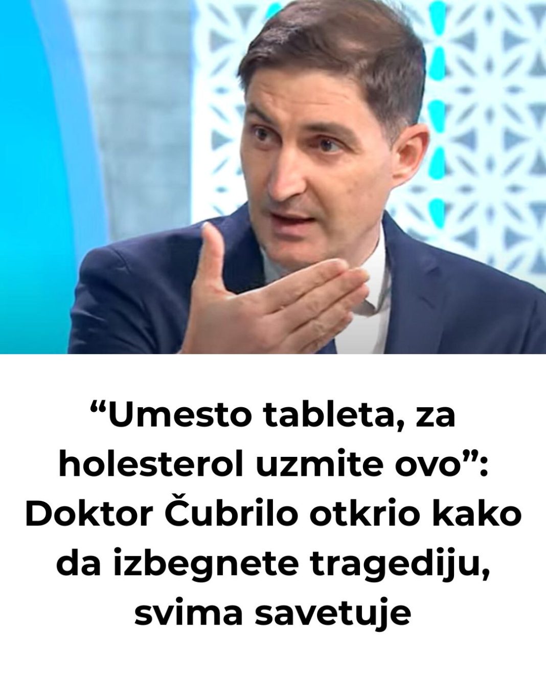 “Umesto tableta, za holesterol uzmite ovo”: Doktor Čubrilo otkrio kako da izbegnete tragediju, svima savetuje - featured image