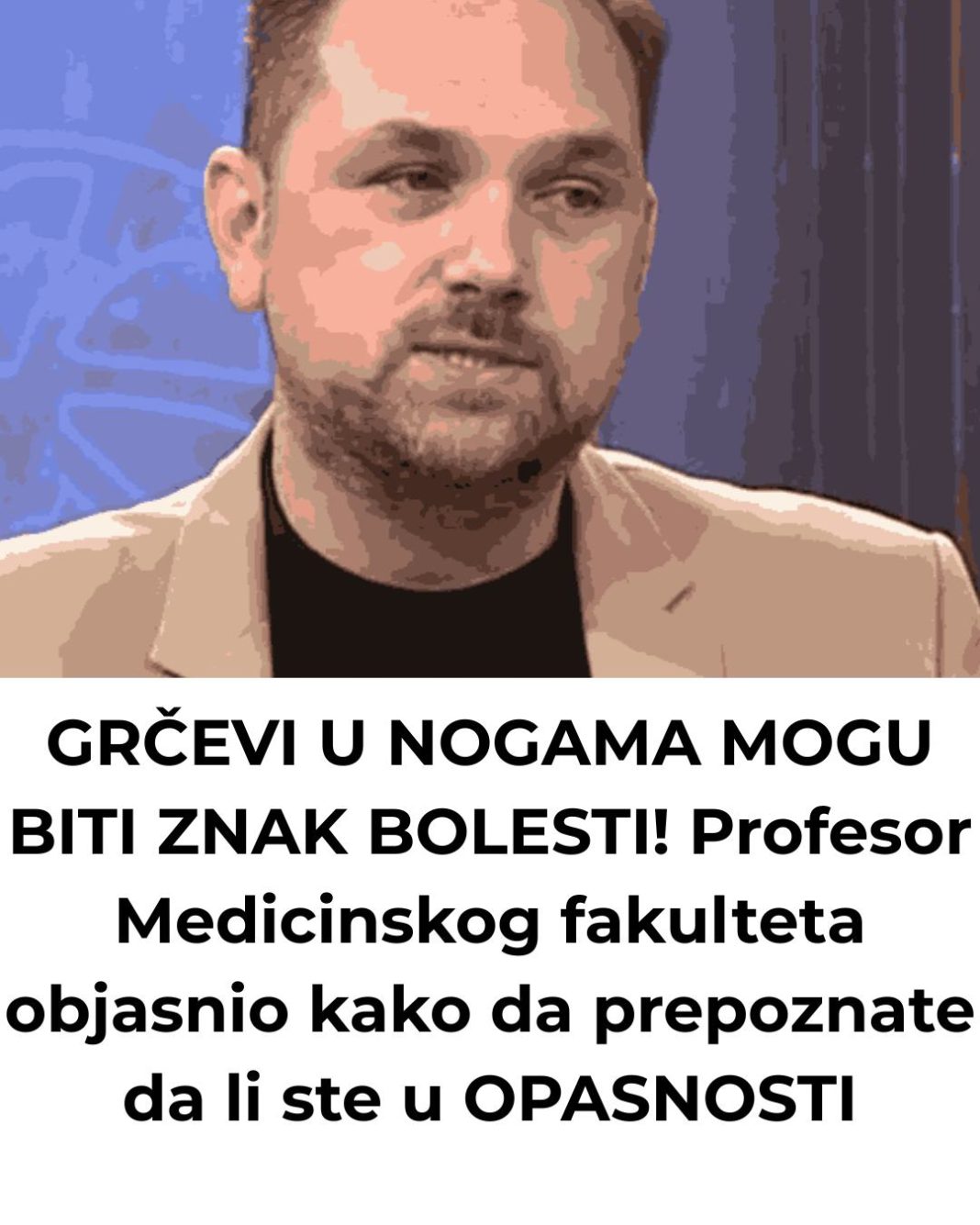 GRČEVI U NOGAMA MOGU BITI ZNAK BOLESTI! Profesor Medicinskog fakulteta objasnio kako da prepoznate da li ste u OPASNOSTI - featured image