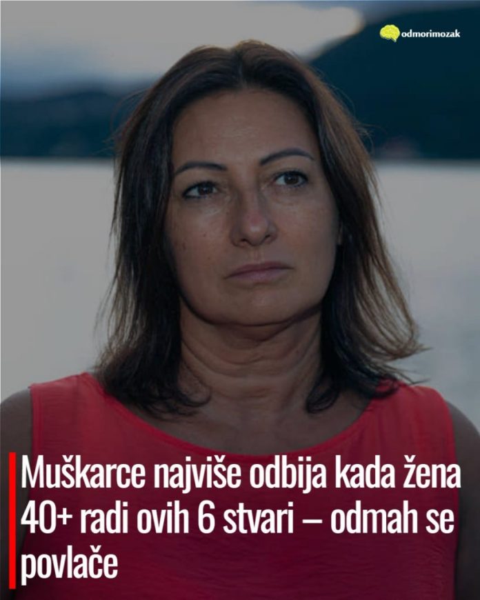 Muškarce najviše odbija kada žena 40+ radi ovih 6 stvari – odmah se povlače - featured image