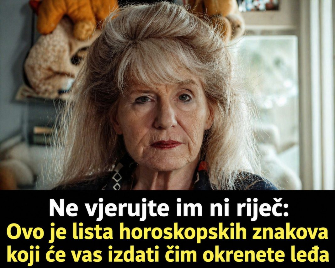 Ne vjerujte im ni riječ: Ovo je lista horoskopskih znakova koji će vas izdati čim okrenete leđa - featured image