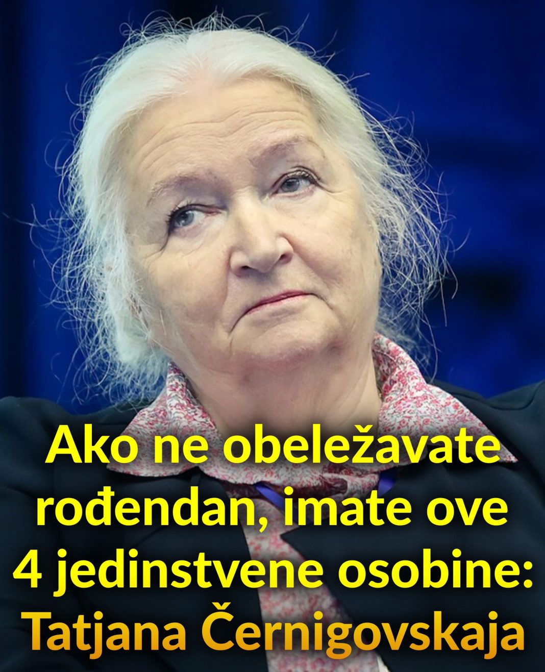 Ako ne obeležavate rođendan, imate ove 4 jedinstvene osobine: Tatjana Černigovskaja - featured image